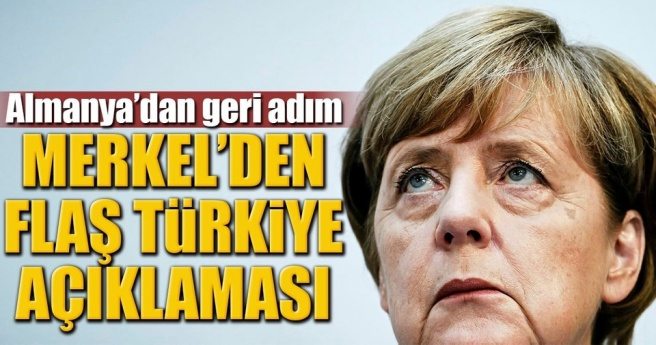 Merkel`den flaş Türkiye açıklaması