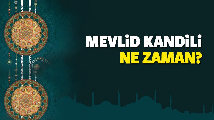 Mevlid Kandili hangi gün? Aralık ayının tam kaçına denk geliyor?