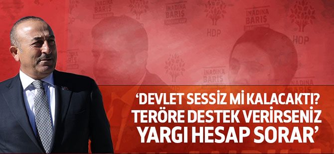 Mevlüt Çavuşoğlu'ndan HDP açıklaması