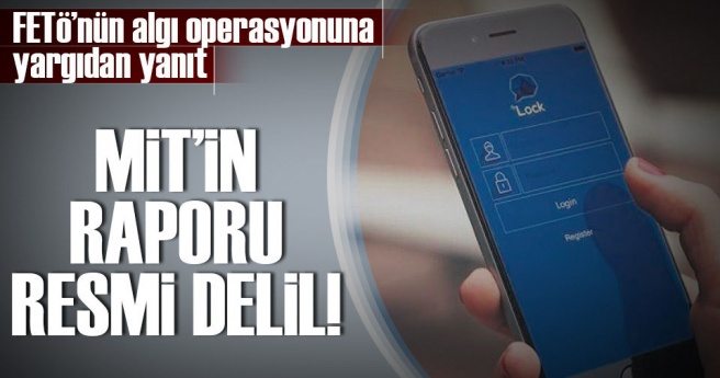 MİT?in ByLock raporu resmi delil