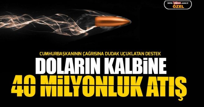 MKE`den Doların kalbine 40 milyonluk atış!