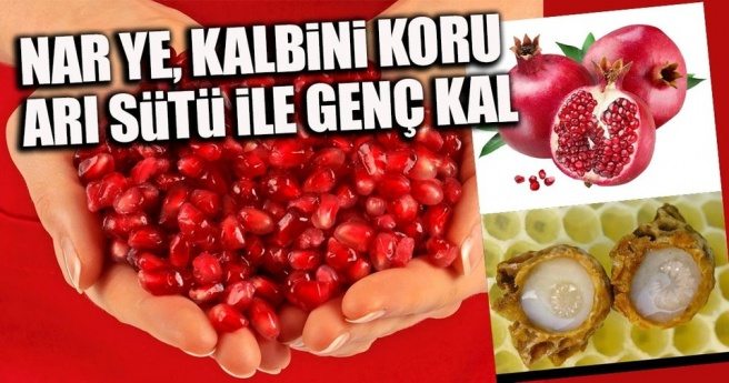 Nar ye kalbini koru arı sütü ile genç kal