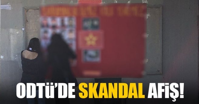 ODTÜ`de skandal afiş!