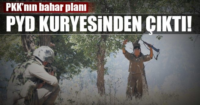 PKK?nın bahar planı PYD kuryesinden çıktı