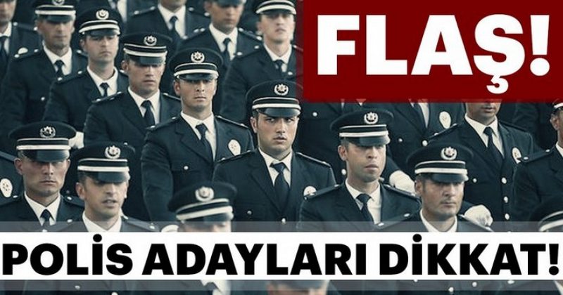 POLİS OLMAK İSTEYENLER DİKKAT