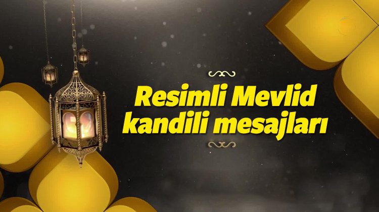 Resimli Mevlid Kandili mesajları! (2016) En anmalı SMS'ler