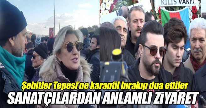 Sanatçılar Şehitler Tepesi`ne karanfil bırakarak dua etti!