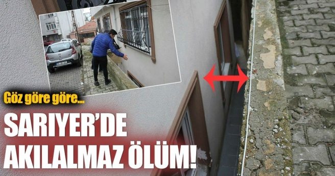 Sarıyer?de ?ölüm boşluğu? cana mal oldu