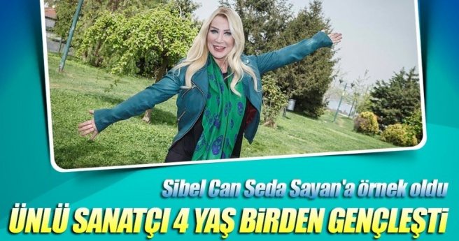 SEDA SAYAN 4 YAŞ GENÇLEŞTİ