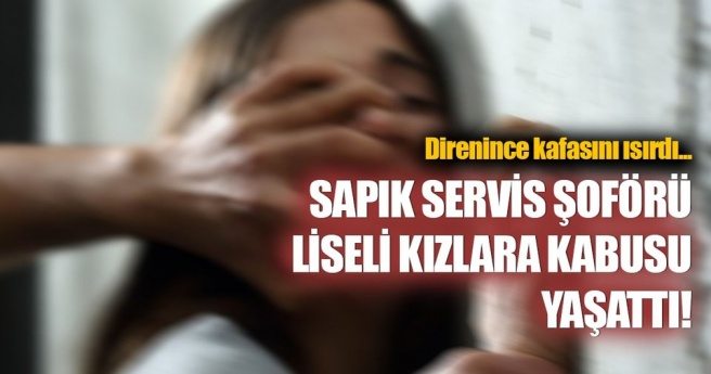 Servis şoförü, servisteki öğrencilere cinsel tacizden tutuklandı