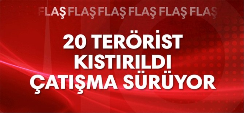Siirt'te 20 terörist kıstırıldı!