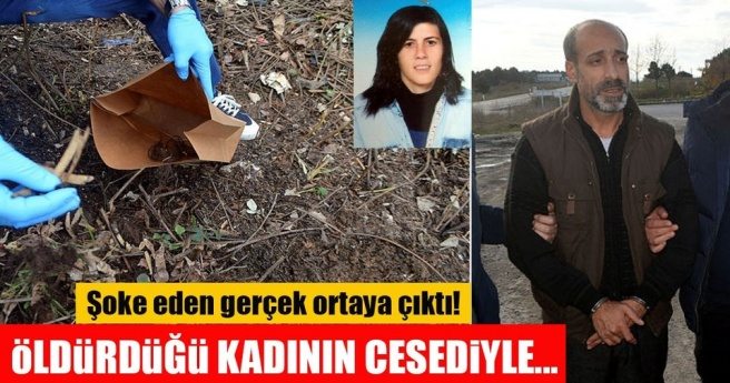 Şoke eden gerçek ortaya çıktı! Öldürdüğü kadının cesediyle...