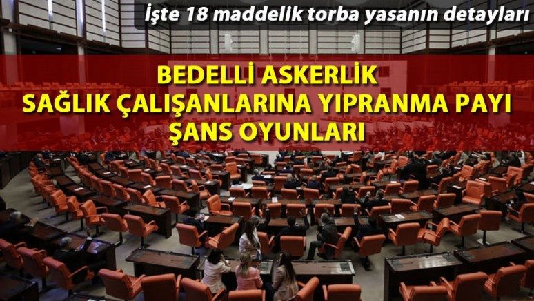 Son dakika: AK Parti`nin Meclis`e sunduğu 18 maddelik torba yasa
