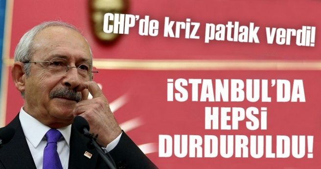 Son dakika: CHP`nin İstanbul`daki kongreleri durduruldu