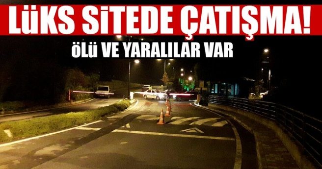 Son dakika haberi: Lüks sitede silahlı çatışma!