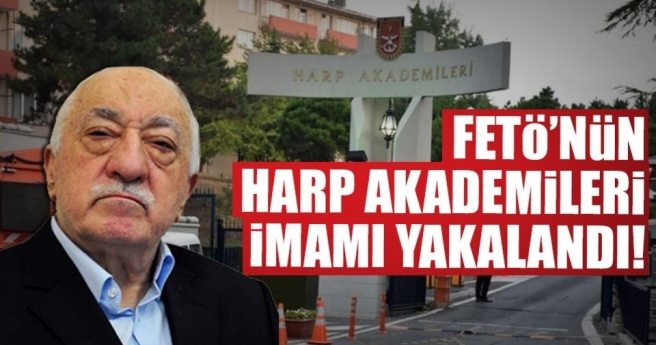 Son dakika: Harp Akademileri Komutanlığı imamı yakalandı!