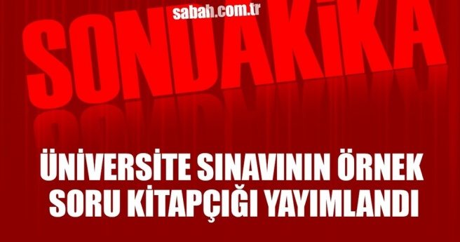 Son dakika: Üniversite sınavının örnek soru kitapçığı yayımlandı