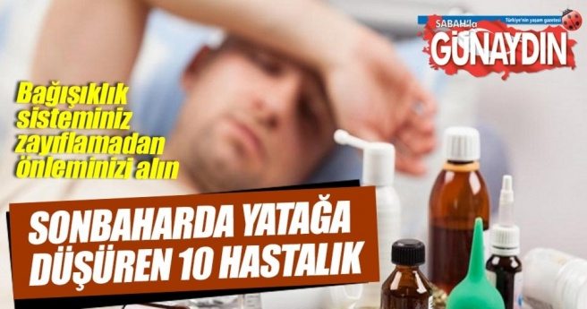 Sonbaharda yatağa düşüren 10 hastalık