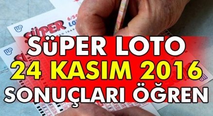 Süper Loto 24 Kasım 2016 Perşembe çekiliş sonuçları tıkla öğren (Süper Loto sonuç)