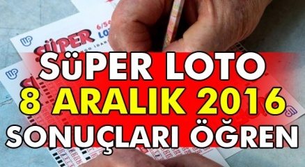 Süper Loto 8 Aralık 2016 Perşembe çekiliş sonuçları tıkla öğren (Süper Loto sonuç)