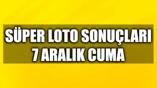 SÜPER LOTO SONUÇLARI AÇIKLANDI! 14 ARALIK SÜPER LOTO