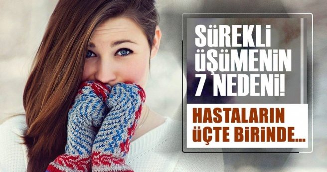 Sürekli üşümenin 7 nedeni!