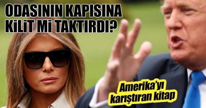 Trump`ın Beyaz Saray`ında Ateş ve Öfke