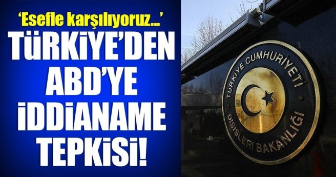 Türkiye`den ABD`ye `iddianame` tepkisi!