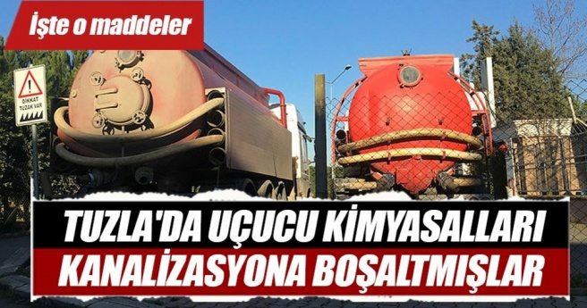 Tuzla`da uçucu kimyasalları kanalizasyona boşaltmışlar