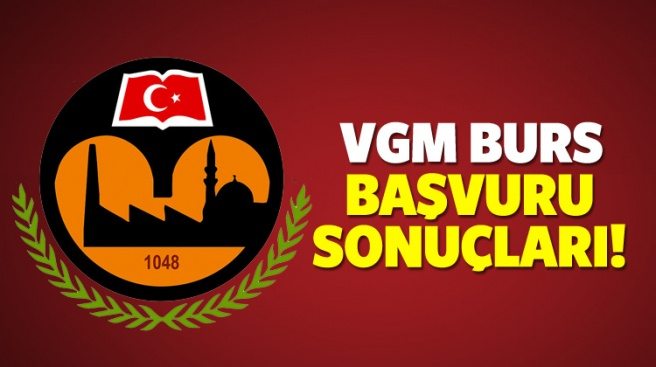 VGM BAŞBAKANLIK BURS BAŞVURU SONUÇLARI (2017) AÇIKLANDI MI?