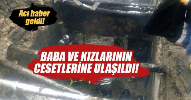 Yangında, babanın cesedine ulaşıldı