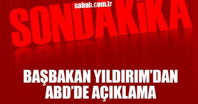 Yıldırım: ABD ile ilişkileri ileri taşıyacağız